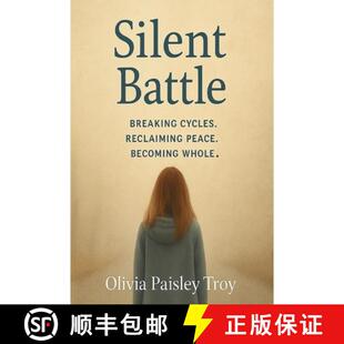 【3-4周达】Silent Battle: Breaking Cycles. Reclaiming Peace. Becoming Whole. [9798993647500]