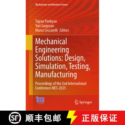 【3-4周达】Mechanical Engineering Solutions: Design, Simulation, Testing, Manufacturing : Proceedings... [9783032023513]