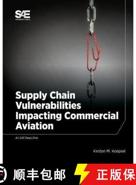 【3-4周达】Supply Chain Vulnerabilities Impacting Commercial Aviation [9780768093971]