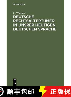 【3-4周达】Deutsche Rechtsaltertümer in unsrer heutigen deutschen Sprache [9783111309989]