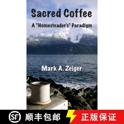 【3-4周达】Sacred Coffee: A Homesteader's Paradigm [9781612240053]