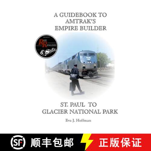 【3-4周达】A Guidebook to Amtrak's(r) Empire Builder: St. Paul to Glacier National Park [9781365392221]