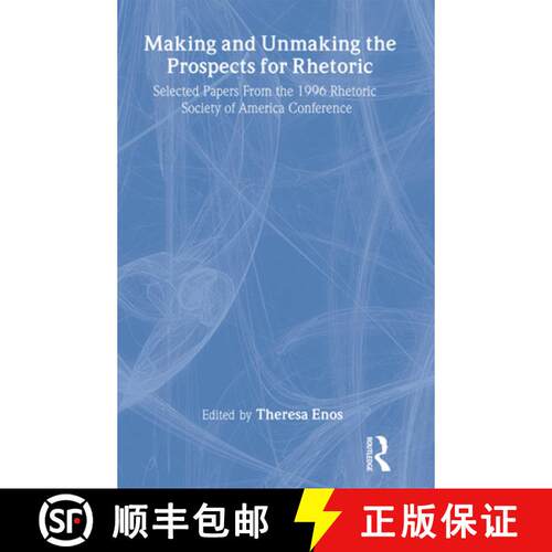 【3-4周达】精装 Making and Unmaking the Prospects for Rhetoric: Selected Papers from the 1996 Rhetori... [9780805820140]
