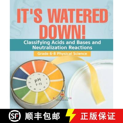 【3-4周达】It's Watered Down! Classifying Acids and Bases and Neutralization Reactions | Grade 6-8 Ph... [9781541998155]