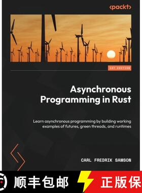 【3-4周达】Asynchronous Programming in Rust: Learn asynchronous programming by building working examp... [9781805128137]