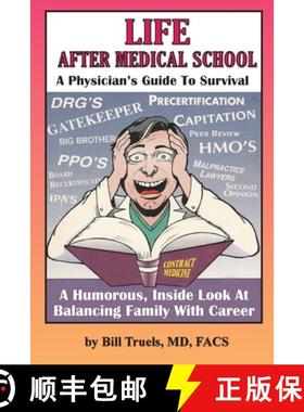 预订 Life After Medical School - A Physician's Guide To Survival: A Humorous, Inside Look At Balancin... [9798986956190]