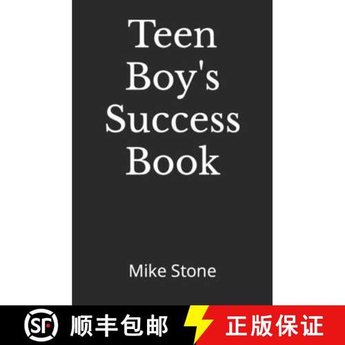 预订 Teen Boy's Success Book: The Ultimate Self-Help Book for Boys; Everything You Need to Know to Be... [9781953006486]