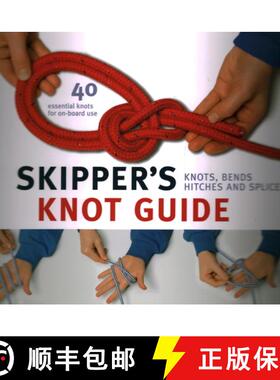 【3-4周达】Skipper's Knot Guide: Knots, Bends, Hitches and Splices [9781574092837]