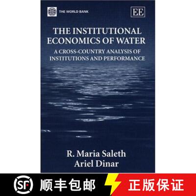【3-4周达】精装 Institutional Economics of Water: A Cross-Country Analysis of Institutions and Perfor... [9781843767770]