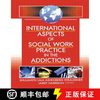 【3-4周达】International Aspects of Social Work Practice in the Addictions [9780789019974]