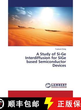 预订 A Study of Si-Ge Interdiffusion for SiGe based Semiconductor Devices [9783659586699]
