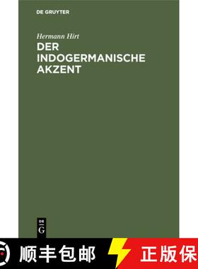 预订 Der Indogermanische Akzent : Ein Handbuch [9783111098272]