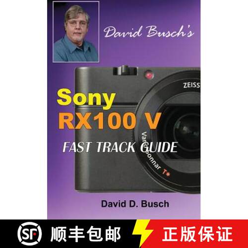 【3-4周达】DAVID BUSCH'S Sony Cyber-shot DSC-RX100 V FAST TRACK GUIDE [9781946488053]