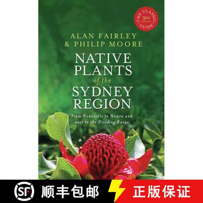 预订 Native Plants of the Sydney Region: From Newcastle to Nowra and West to the Dividing Range [9781741755718]