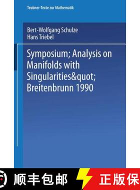 【3-4周达】Symposium “Analysis on Manifolds with Singularities”, Breitenbrunn 1990 [9783663115786]