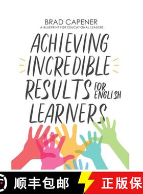 【3-4周达】Achieving Incredible Results for English Learners: A Blueprint for Educational Leaders [9781732450813]