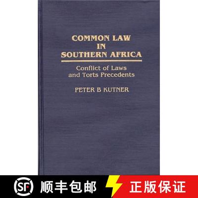 【3-4周达】Common Law in Southern Africa: Conflict of Laws and Torts Precedents [9780313262753]