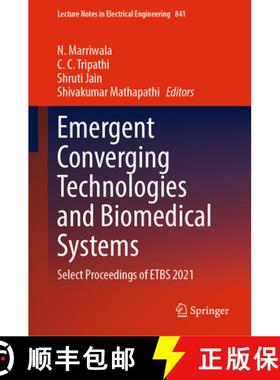 【3-4周达】Emergent Converging Technologies and Biomedical Systems: Select Proceedings of ETBS 2021 [9789811687730]