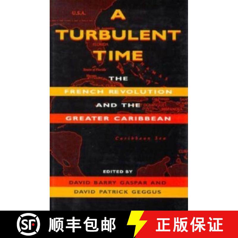 【3-4周达】A Turbulent Time: The French Revolution and the Greater Caribbean [9780253332479]