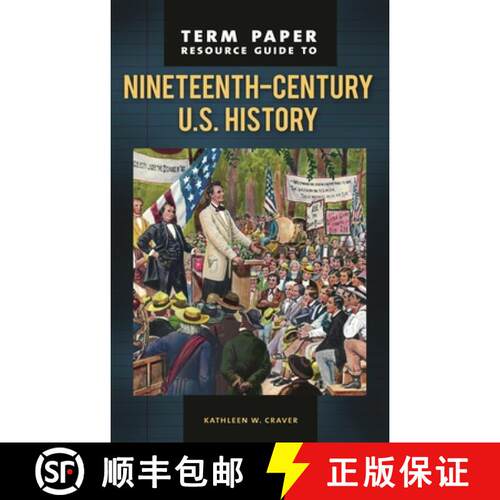 【3-4周达】精装 Term Paper Resource Guide to Nineteenth-Century U.S. History [9780313348105]