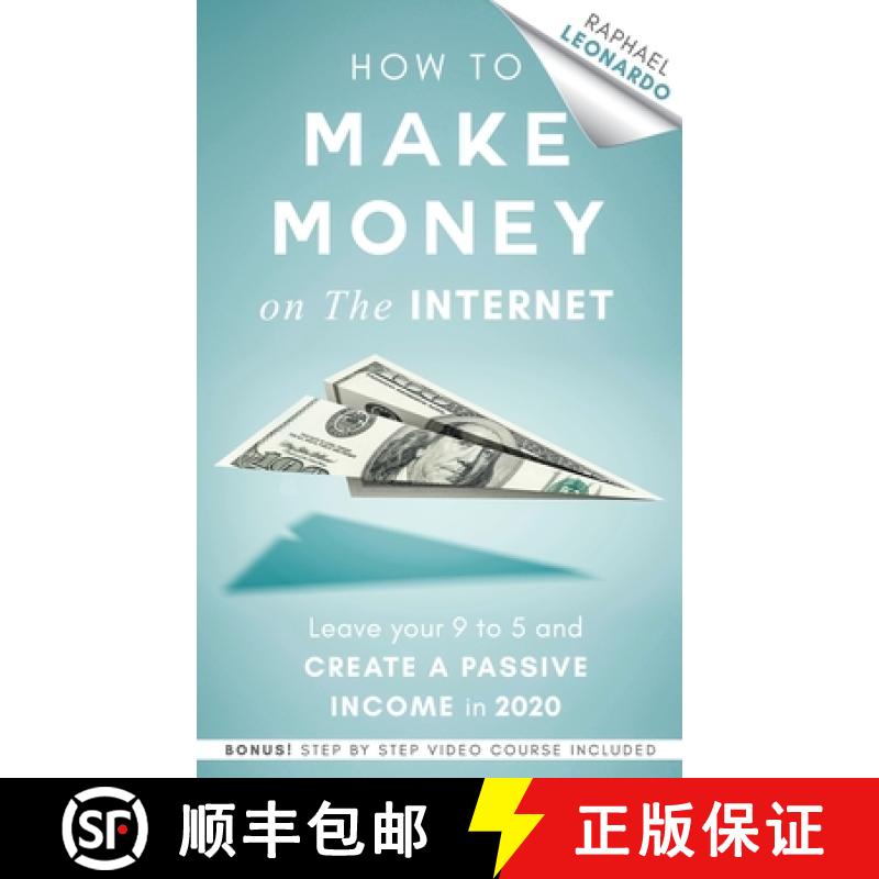 【3-4周达】How to Make Money on the Internet: Leave Your 9 to 5 Job and Create a Passive Income in 2020 [9781989120637]