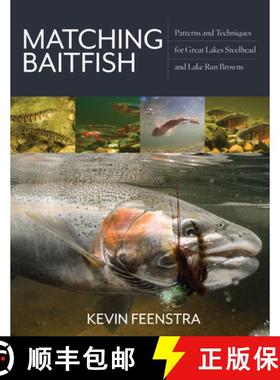 【3-4周达】Matching Baitfish : Patterns and Techniques for Great Lakes Steelhead and Lake Run Browns [9780811737159]