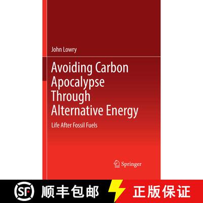 【3-4周达】Avoiding Carbon Apocalypse Through Alternative Energy : Life After Fossil Fuels (Softcover... [9783319848457]
