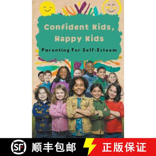 【3-4周达】Confident Kids, Happy Kids: Parenting For Self-Esteem [9798224881963]