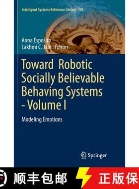 【3-4周达】Toward Robotic Socially Believable Behaving Systems - Volume I : Modeling Emotions [9783319809519]