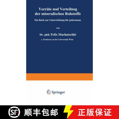 【3-4周达】Vorräte und Verteilung der mineralischen Rohstoffe: Ein Buch zur Unterrichtung für jeder... [9783211800607]