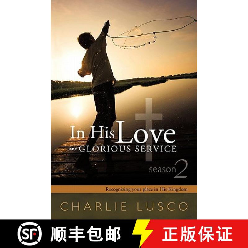 【3-4周达】In His Love and Glorious Service: Seasons 2 Recognizing Your Place in His Kingdom [9781449710934]