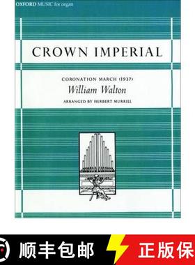 【3-4周达】Crown Imperial: a Coronation March (1937): Organ Solo Version (Organ solo version) [9780195365603]