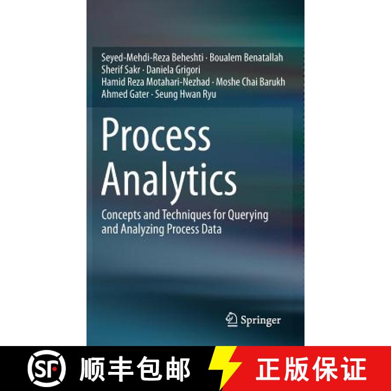 【4周达】Process Analytics : Concepts and Techniques for Querying and Analyzing Process Data [9783319250366]