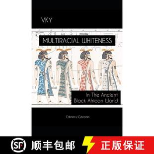 【3-4周达】Multiracial Whiteness In The Ancient  Black African World [9798888968062]