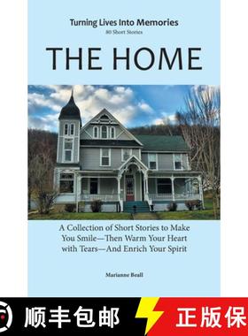 预订 The Home: ACollection Of Short Stories To Make You SmileThen Warm Your Heart With Tears And Enri... [9780997138122]
