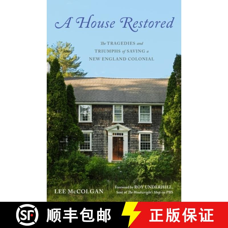 【3-4周达】A House Restored: The Tragedies and Triumphs of Saving a New England Colonial [9781682688366]