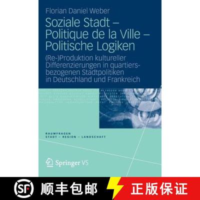 【3-4周达】Soziale Stadt - Politique de la Ville - Politische Logiken: (Re-)Produktion kultureller Di... [9783658002947]