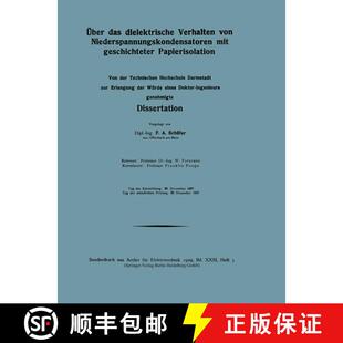 【3-4周达】UEber Das Dielektrische Verhalten Von Niederspannungskondensatoren Mit Geschichteter Papie... [9783662405369]