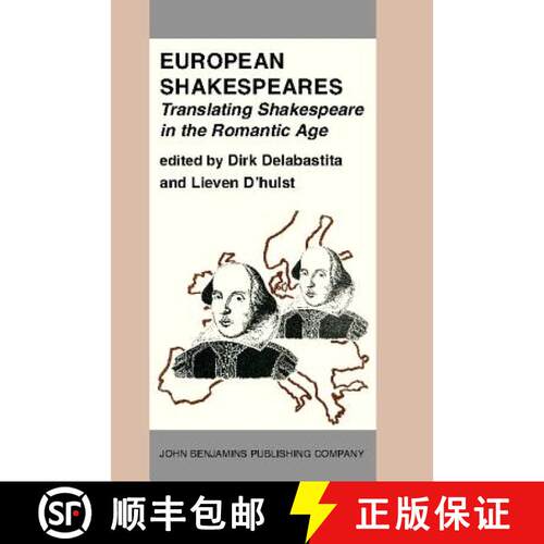 【3-4周达】精装 European Shakespeares. Translating Shakespeare in the Romantic Age: Selected papers f... [9789027221308]