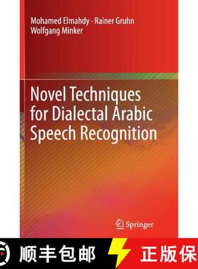 【3-4周达】Novel Techniques for Dialectal Arabic Speech Recognition [9781489999450]