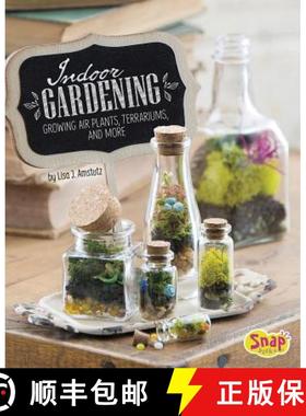 预订 Indoor Gardening: Growing Air Plants, Terrariums, and More [9781491482360]