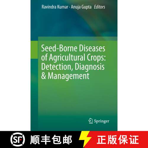 【3-4周达】精装 Seed-Borne Diseases of Agricultural Crops: Detection, Diagnosis & Management [9789813290457]