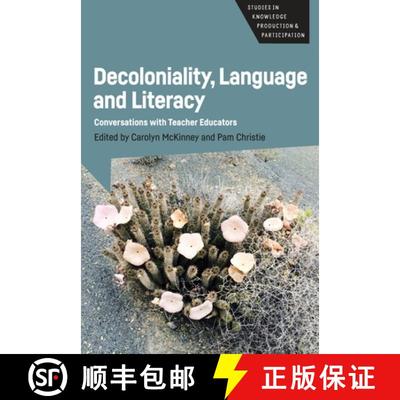 【3-4周达】Decoloniality, Language and Literacy : Conversations with Teacher Educators [9781788929233]