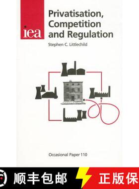 【3-4周达】Privatisation, Competition and Regulation [9780255364805]