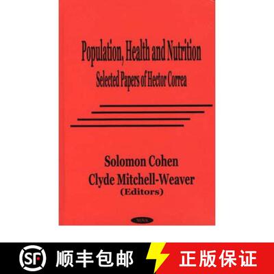 【3-4周达】精装 Population, Health & Nutrition: Selected Papers of Hector Correa [9781560727859]