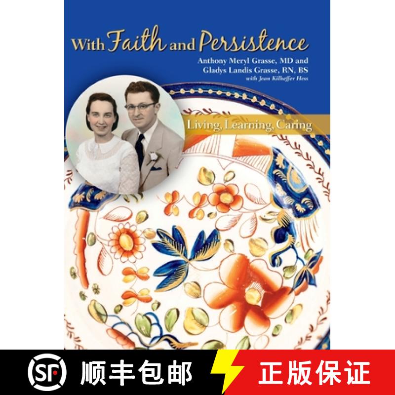 预订 With Faith and Persistence: Living, Learning, Caring [9780983297796]