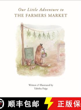 【3-4周达】Our Little Adventure to the Farmers Market: A First Words Book Featuring Lessons on Sharin... [9781950968510]