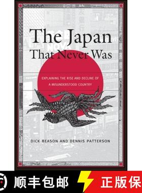 【3-4周达】The Japan That Never Was: Explaining the Rise and Decline of a Misunderstood Country [9780791460399]