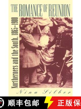 预订 The Romance of Reunion – Northerners and the South, 1865–1900 [9780807846858]