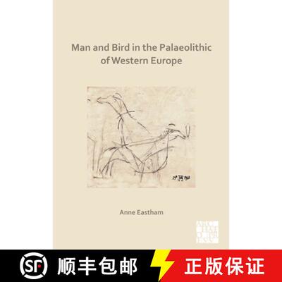 【3-4周达】Man and Bird in the Palaeolithic of Western Europe [9781789699098]